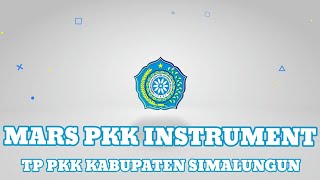 Download lagu Mars PKK Instrument | Created by : TP PKK Kabupaten Simalungun mp3