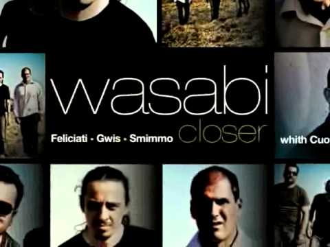 CLOSER - Wasabi (Feliciati-Gwis-Smimmo)
