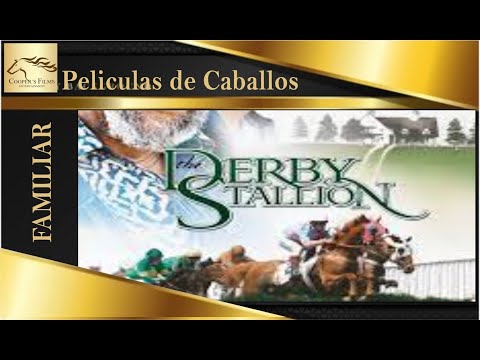 The Derby Stallion 2005 /Peliculas de Caballos Full HD