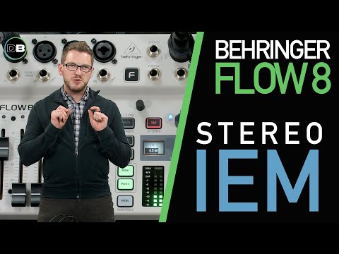 Behringer Flow 8 - Stereo IEM Setup on the Behringer Flow 8