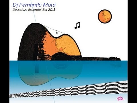 Set Bossa Nova/Jazz House/Lounge Vol.1 || Dj Fernando Mota ©