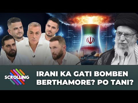 Irani ka gati Bombën Bërthamore? Po Tani? - Scrolling me Arian Canin