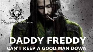 Daddy Freddy - Can't Keep A Good Man Down