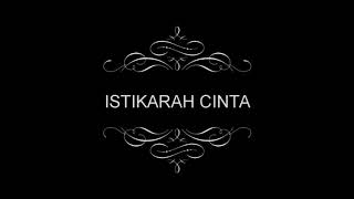 Download lagu Istikarah cinta (demo) mp3