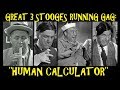 Great 3 Stooges Running Gag: "Human Calculator"