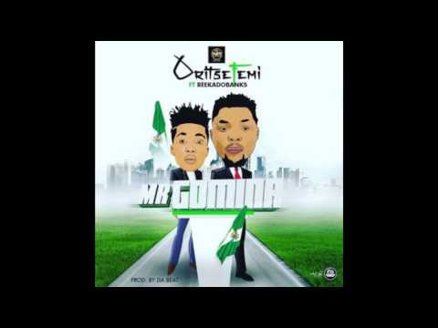 Oritse Femi ft Reekado Banks - Mr Gomina