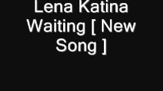 Lena Katina   Waiting [ New Song ] [Download HQ]