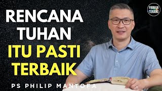 Download lagu PERCAYAKAN RENCANA TUHAN TERINDAH - Philip Mantofa | Khotbah Kristen  mp3