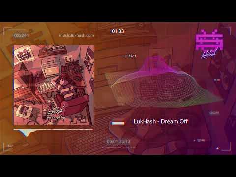 LukHash - Dream Off