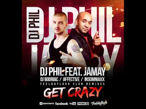 DJ Phil feat. MC Jamay - Get Crazy (InsomniaxX Deep Dub)