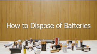 How to Safely Dispose of Batteries