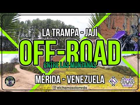 🛵🌵 Ruta OFF-ROAD entre Montañas🌲🛘 | ❄️☀️Mérida - Venezuela 🇻🇪 | 🌳 La Trampa - Jají #elchamosolo