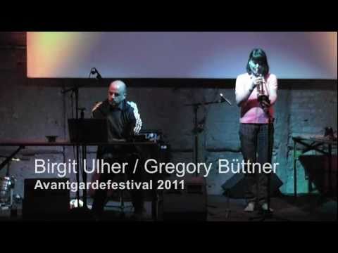 Birgit Ulher + Gregory Büttner - Avantgarde Festival 2011