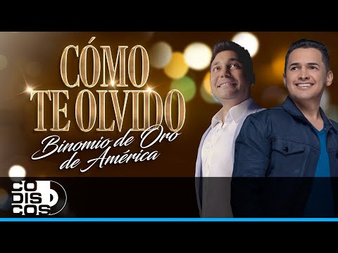 Como Te Olvido, Binomio De Oro De América - Video