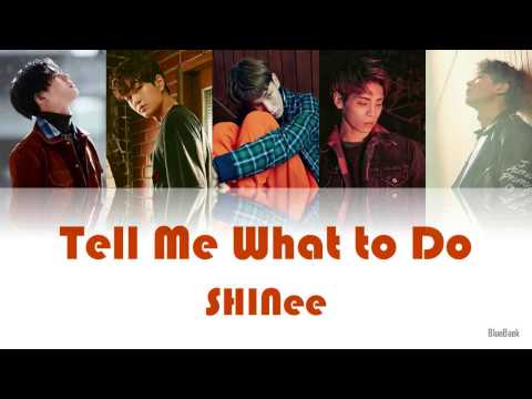 SHINee - Tell Me What to Do | Han-Rom-Eng | Color Coded Lyrics