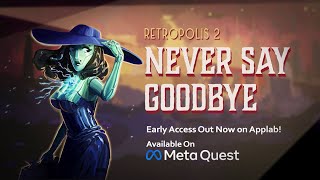 Retropolis 2: Never Say Goodbye early access launch trailer teaser