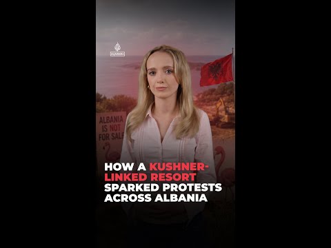 How a Kushner-linked resort sparked protests across Albania | #ajshorts