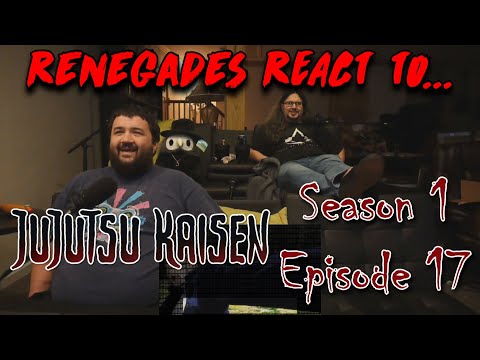 Jujutsu Kaisen - Season 1, Episode 17 RENEGADES REACT