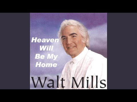 Heaven Will Be My Home