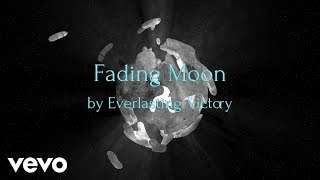 Everlasting Victory - Fading Moon (AUDIO)