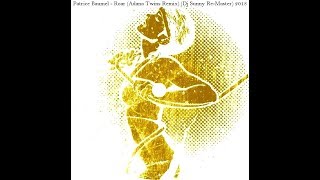 Patrice Baumel - Roar (Adana Twins Remix) (Dj Sunny Re-Master) 2018