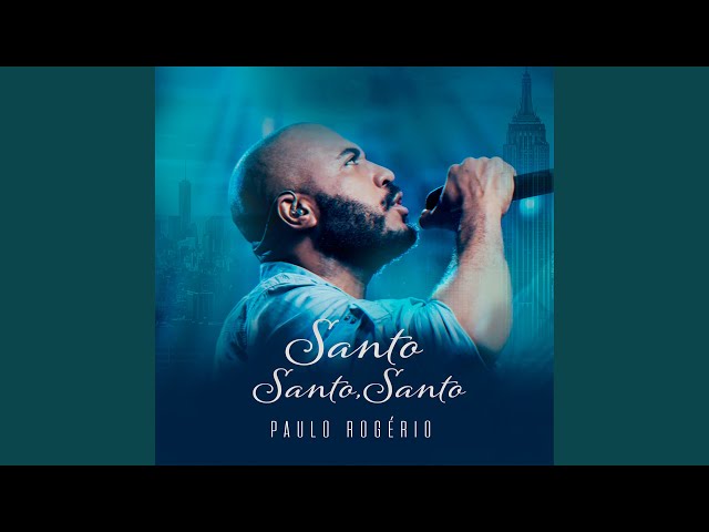 Download Santo, Santo, Santo – Paulo Rogerio