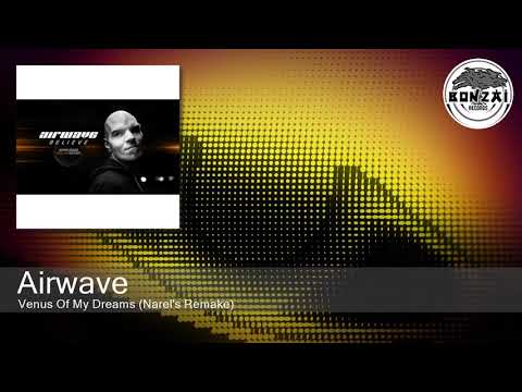Airwave - Venus Of My Dreams (Narel's Remake) [Bonzai Classics]
