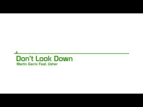 Martin Garrix Feat. Usher - Dont Look Down