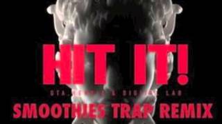 GTA, Digital Lab, Henrix - Hit It! (Smoothies Trap Remix)