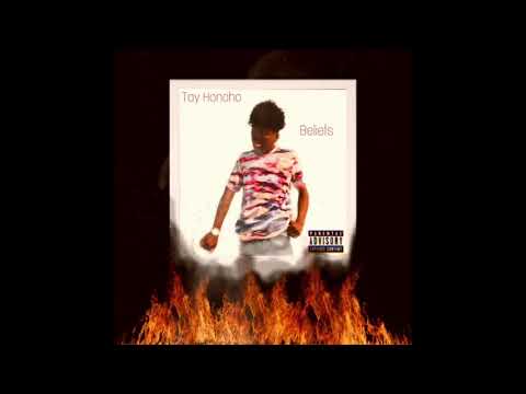 Tay Honcho - Beliefs
