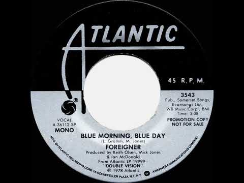 1979 Foreigner - Blue Morning, Blue Day (mono radio promo 45)