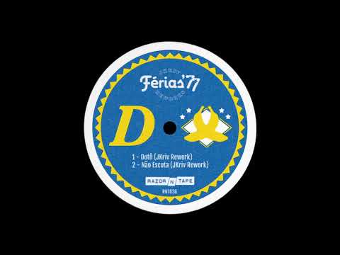 Ferias '77 - Não Escuta (JKriv Rework) [Razor-N-Tape]