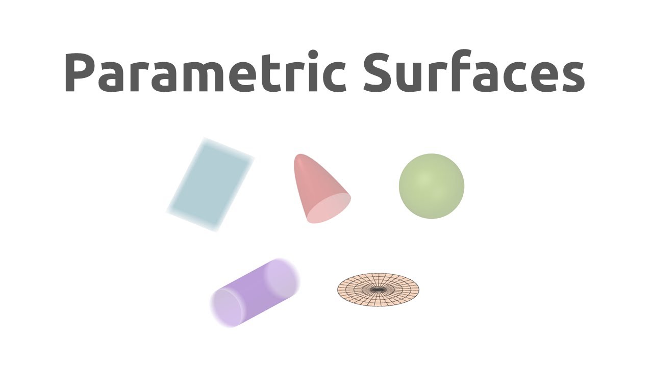 Overview of Parametric Surfaces