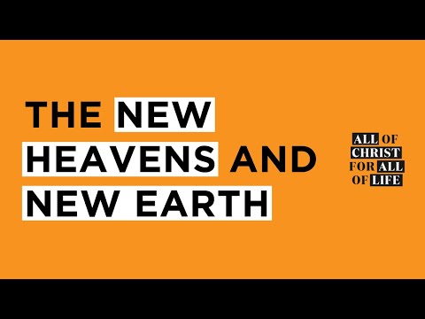 The New Heavens and the New Earth / Douglas Wilson