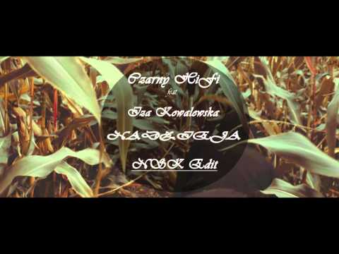 Czarny HiFi feat. Iza Kowalewska - Nadzieja (NSK Edit)