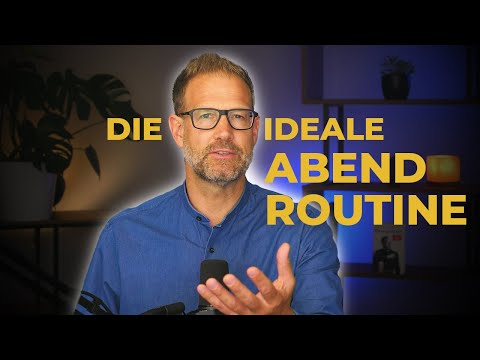Die ideale Abendroutine