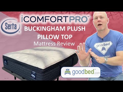 Serta iComfort Pro Buckingham Plush Pillow Top Expert Mattress Review by GoodBed