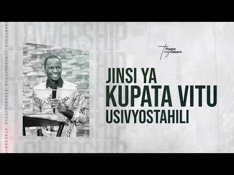Jinsi ya Kupata Vitu Usivyostahili | Pastor Tony Osborn