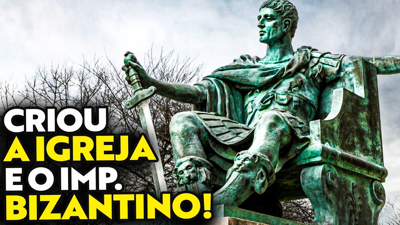 COMO CONSTANTINO, IMPERADOR ROMANO, CRIOU O IMPÉRIO BIZANTINO E A IGREJA CATÓLICA APOSTÓLICA ROMANA!