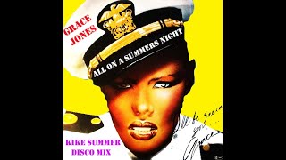 Grace Jones All On A Summers Night (Kike Summer Disco Mix) (2024)