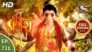 Vighnaharta Ganesh - Ep 731 - Full Episode - 25th September, 2020