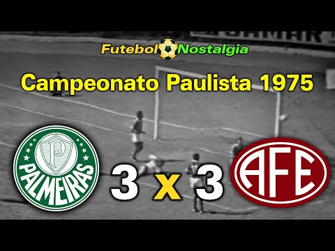 Palmeiras 3 x 3 Ferroviária - 29-05-1975 ( Campeonato Paulista )