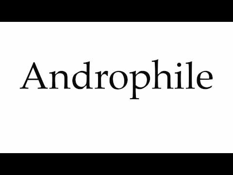 How to Pronounce Androphile
