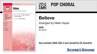 Believe, arr. Mark Hayes – Score & Sound