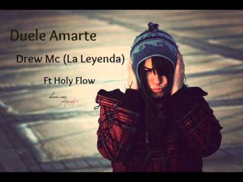 Duele Amarte Drew MC La Leyenda ft Holy Flow  Rap Romantco 2014