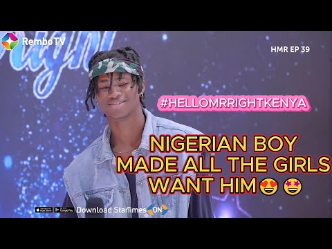 KENYAN GIRLS WERE OOZING FOR THIS NIGERIAN BOY 😍🙌|WATCH HELLO MR RIGHT KENYA ON REMBO TV SAT 8.00 PM