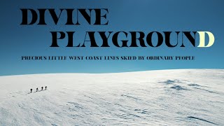Divine Playground - A Local Ski Guide & Adventure Film from Norway