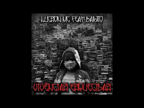 LucSon mc - Vivências Esquecidas (Feat. Barão mc)