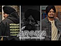 Aroma Sidhu Moosewala Sidhu Moosewala Status WhatsApp Status HDR Status Mere Hathan Cho Badboo