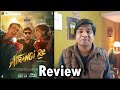 Atrangi re Review by Sahil Chandel | Akshay kumar | Dhanush | Sara Ali khan | Disney hotstar